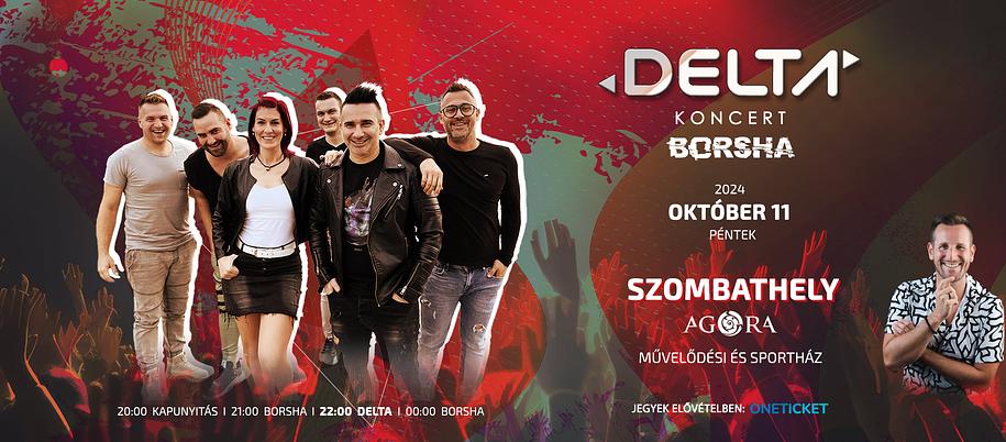 Delta koncert & Dj Borsha Szombathely Agora Művelődési és Sportház