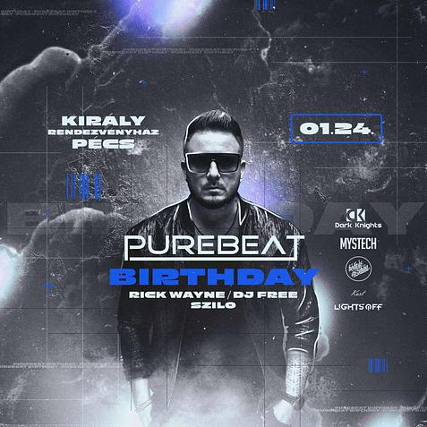 PUREBEAT BIRTHDAY • 01.24. • Pécs ➢ Király Rendezvényház
