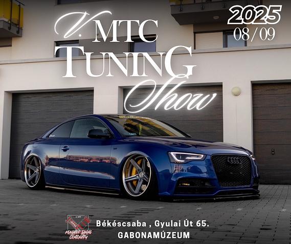 V. MTC Tuning Show - Békéscsaba, Gabonamúzeum