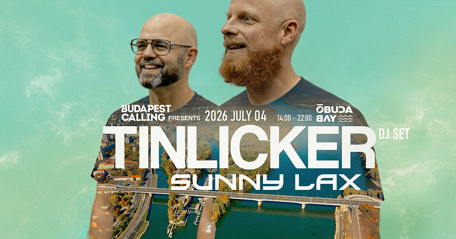 Budapest Calling pres. TINLICKER x Óbuda Bay