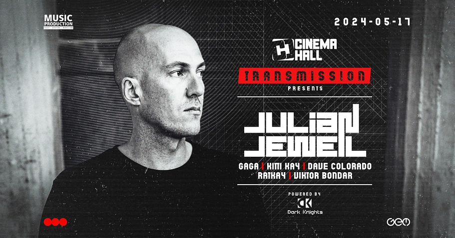 Transmission x Cinema Hall w\Julian Jeweil | 10/12