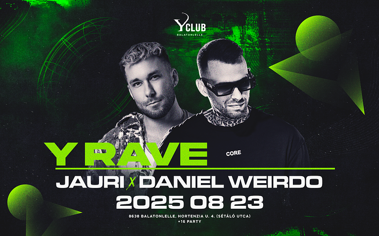 🌶 Y RAVE 🌶 JAURI ➢ DANIEL WEIRDO [2025.08.23.] ➢  Y CLUB - Balatonlelle