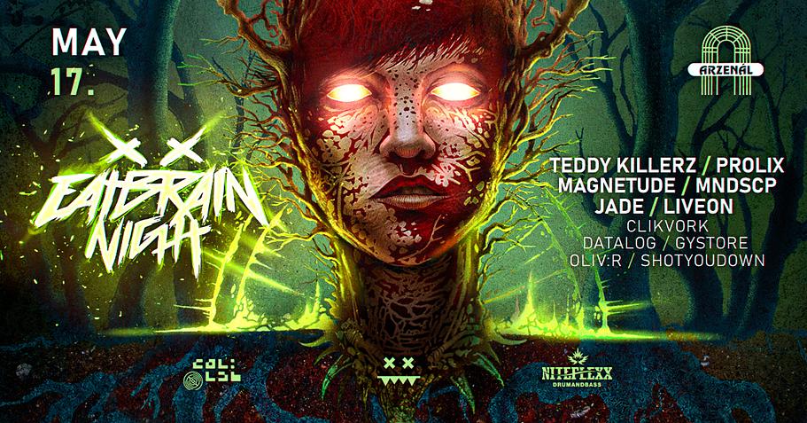 EATBRAIN NIGHT w/ Teddy Killerz, Prolix, Magnetude, Jade, MNDSCP, Liveon