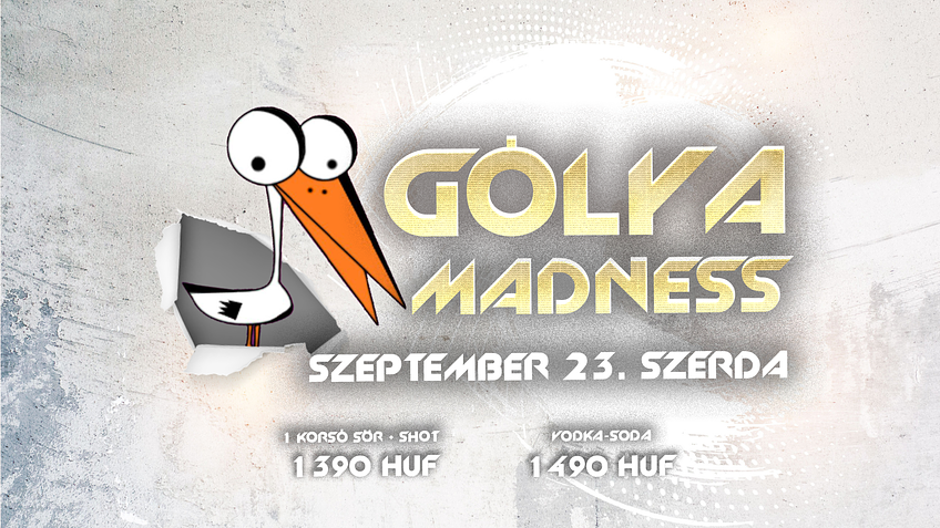 Gólya Madness - szeptember 23. szerda