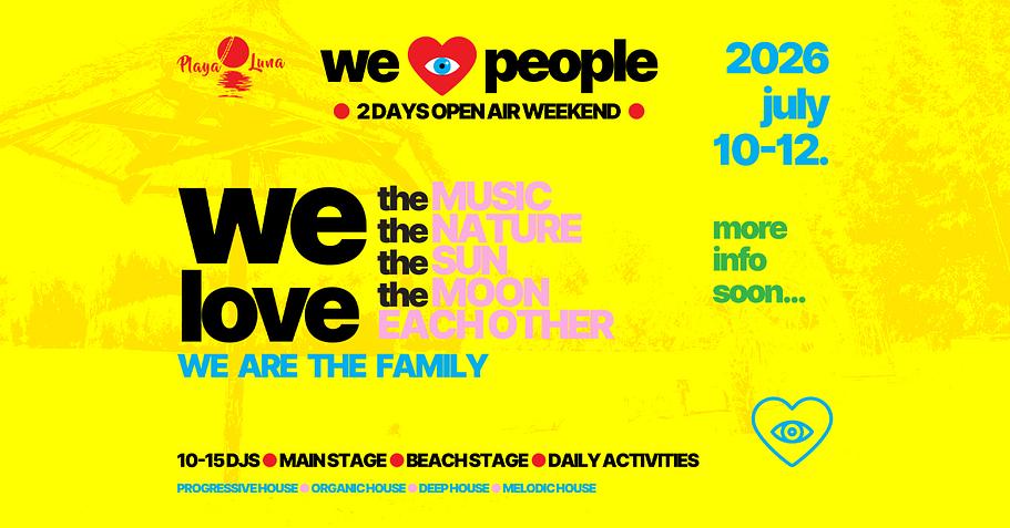 We Love People • Open Air Weekend • Playa Luna 2026 07.10. - 07.12.