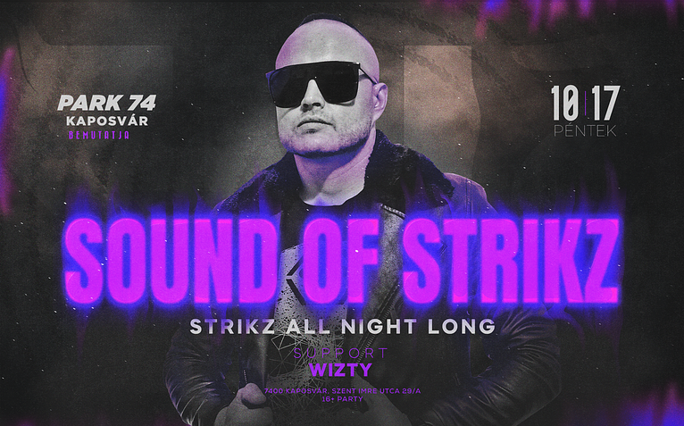 • SOUND OF STRIKZ • [2025.10.17.] Kaposvár ➢ PARK74