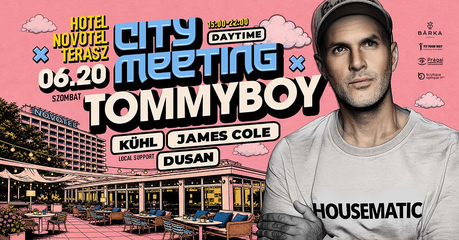 City Meeting Pres. House Classics • Tommyboy • Kühl • James Cole • Dusan • 2026.06.20. Hotel Novotel, Szeged