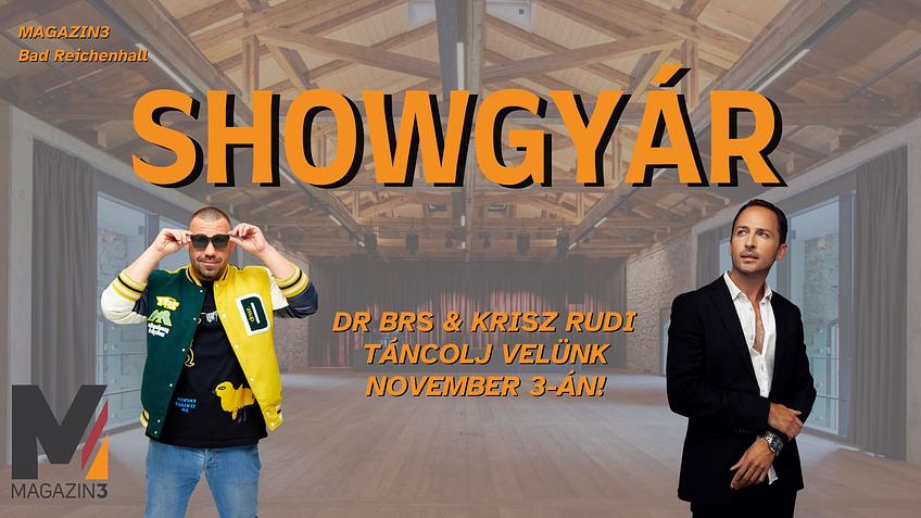 SHOWGYÁR – magyar buli Bad Reichenhall