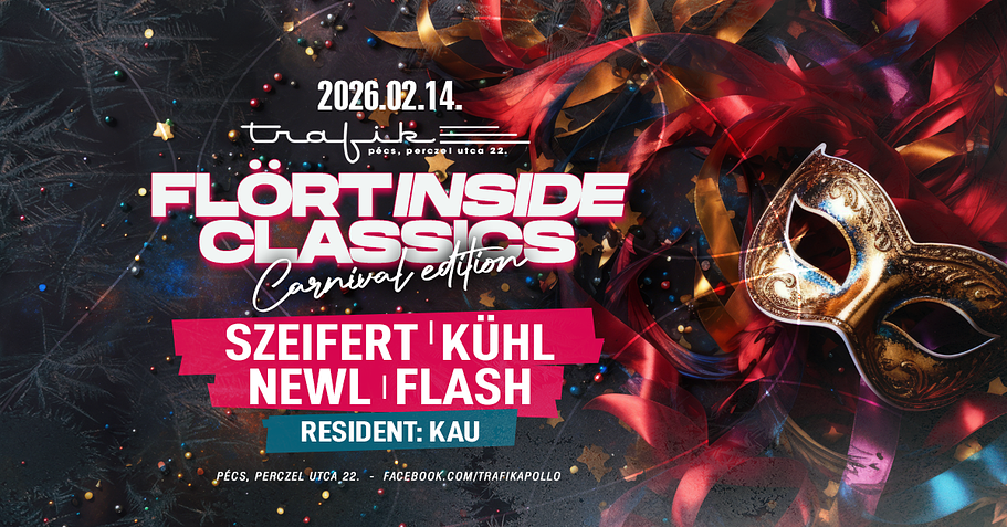 FLÖRT INSIDE CLASSICS TRAFIK PÉCS 2026. FEB 14.