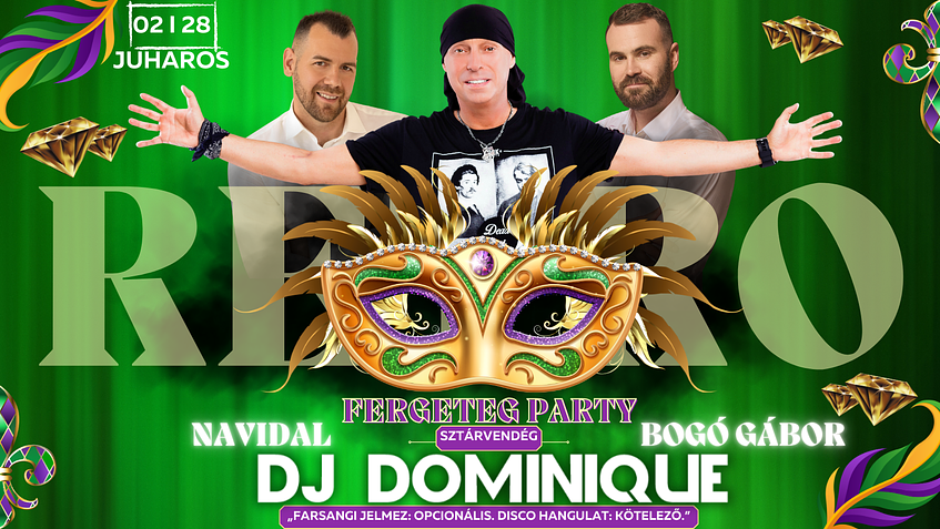 02I28 Fergeteg Party✖️Dj.Dominique I RETRO CARNIVAL I Juharos