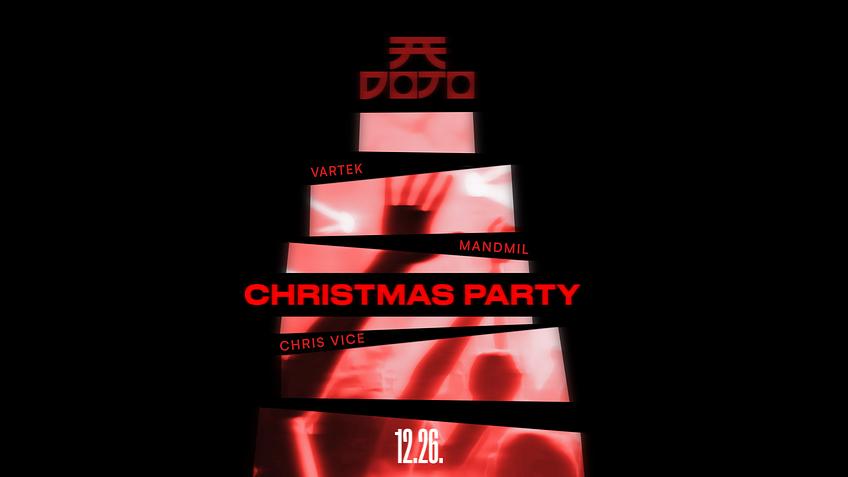 12.26. DOJO CHRISTMAS // CASA MISTICO X DSTRKT