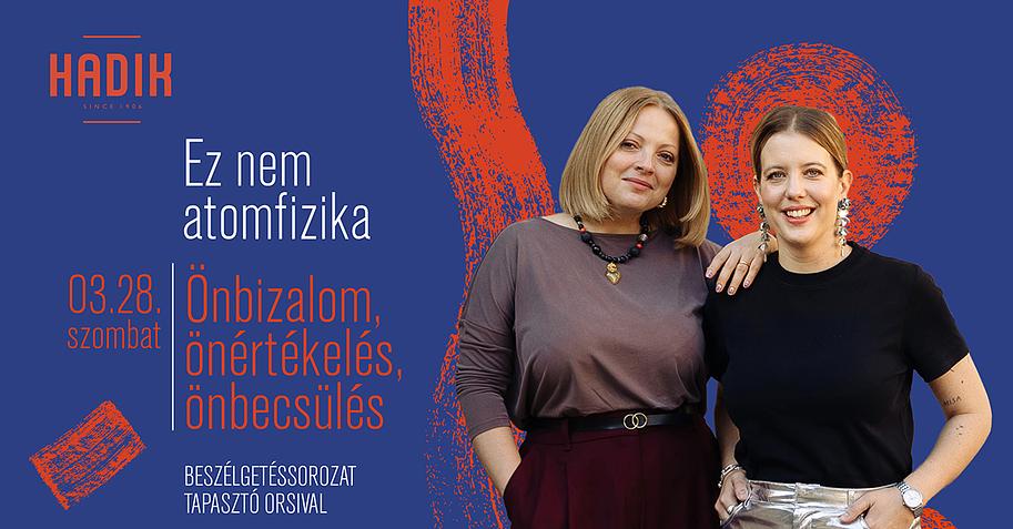 Ez nem atomfizika - beszélgetéssorozat Tapasztó Orsival - Önbizalom, önértékelés, önbecsülés