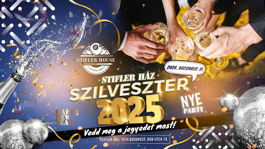 Stifler Ház Szilveszter // New Years Eve Party // 2024/25