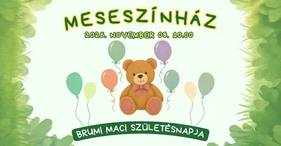 MESESZÍNHÁZ - BRUMI MACI SZÜLETÉSNAPJA