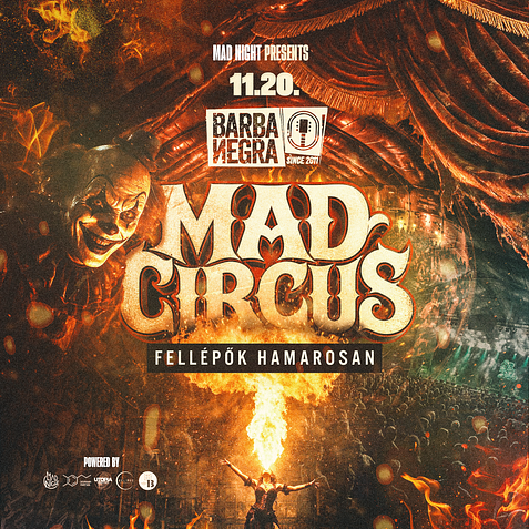 🎪 Mad Circus 🎪 @BARBA NEGRA // 16+ //