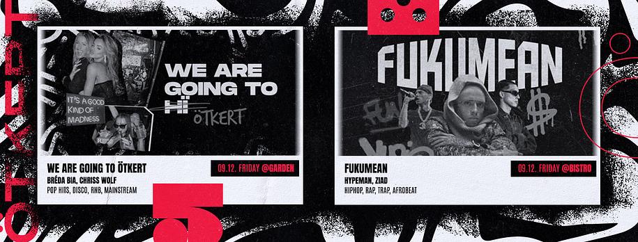 Ötkert Friday 09.12. We're Going To Ötkert // HipHop Bistro - Fukumean