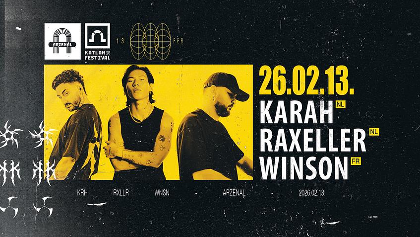 Katlan x Arzenal presents: Karah, Raxeller, Winson