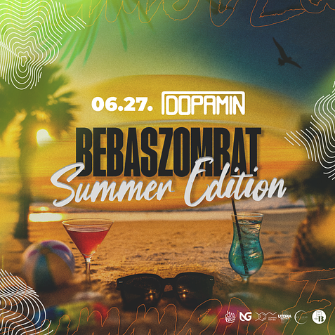 BEBASZOMBAT SUMMER EDITION 🌞 @Dopamin 16+