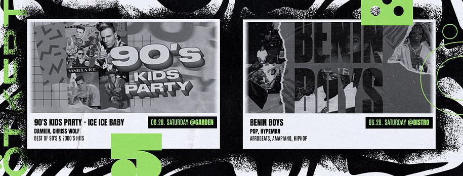 Ötkert Saturday 06.28. 90's Kids Party - Ice Ice Baby // Benin Boys 