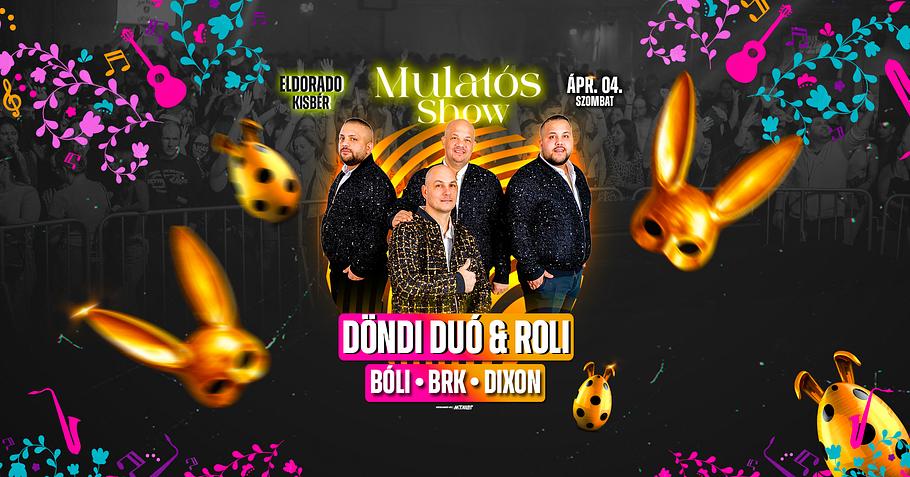 Mulatós Show // Eldorado - Kisbér // Ápr.04.