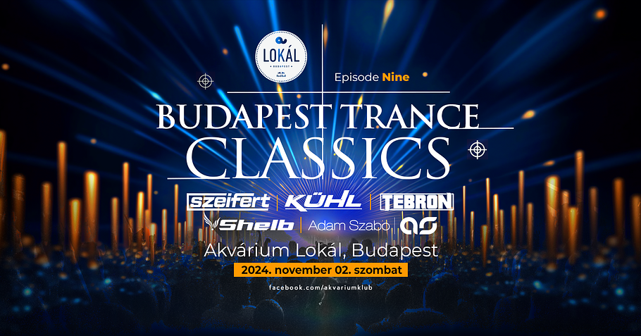 BUDAPEST TRANCE CLASSICS EPISODE 9.// AKVÁRIUM BUDAPEST/ SZEIFERT-KÜHL-TEBRON-SHELB-ADAM SZABO// 2024.11.02.