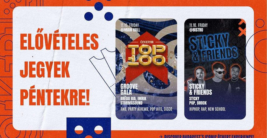 Ötkert Friday - Main Hall: Top100 - Groove Gala & Bistro: ST!CKY & FRIENDS 11.10.