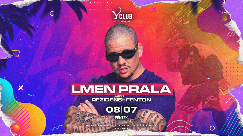 ♛ LMEN PRALA ♛ [2026.08.07.] Y Club ➤ Balatonlelle
