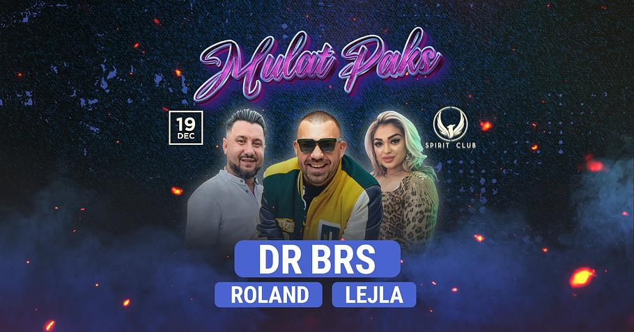 Mulat Paks w/Dr Brs, Roland, Lejla I Spirit Club Paks 12/19 
