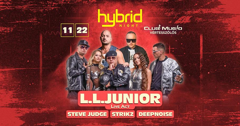 Hybrid nights w/L.L Junior | Club Mugio Vértesszőlős 11/22