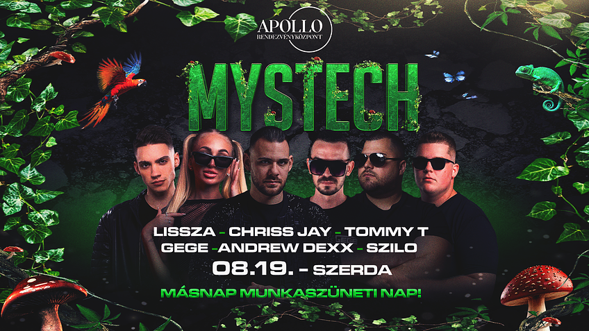 • MYSTECH® Welcome to the Jungle • 08.19. - szerda ➢ Apollo - Salgótarján