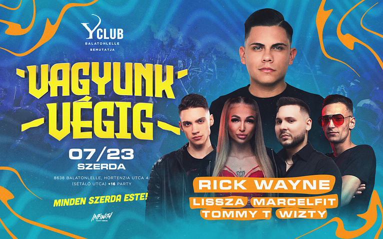 • VAGYUNK VÉGIG • [2025.07.23.] #szerda » Y Club Balatonlelle