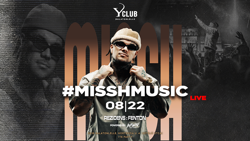 ✪ #MISSHMUSIC LIVE ✪  [2026.08.22.] ➢ Y CLUB - Balatonlelle
