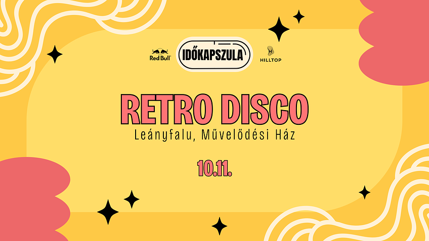 Időkapszula ➤ Retro Disco Ⅰ Leányfalu