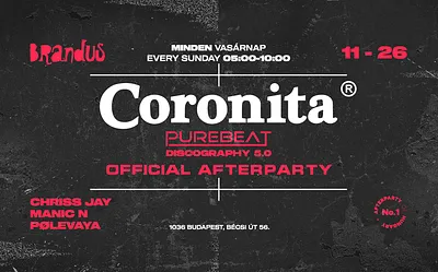 Coronita® Purebeat Discogarphy Afterparty 2023/11/26 | VASÁRNAP 05:00-10:00