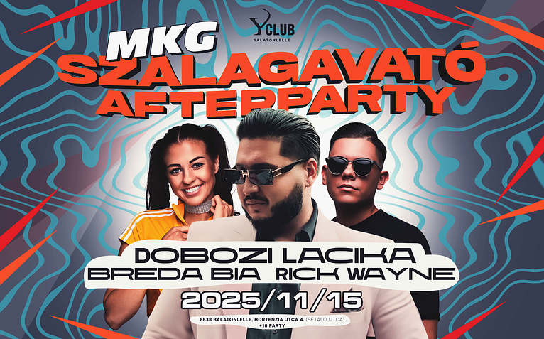 ✘ MKG Szalagavató After Party ✘ I 11.15. I ➤ Y Club - Balatonlelle