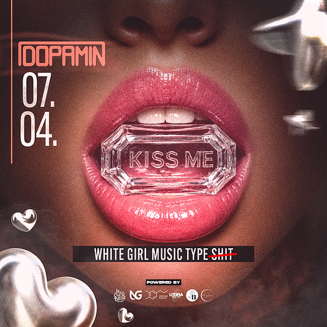 💋 KISS ME 💋 @DOPAMIN // 07.04 // 16+