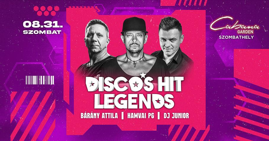 DISCO'S HIT LEGENDS // 08.31. // Cabana Garden, Szombathely