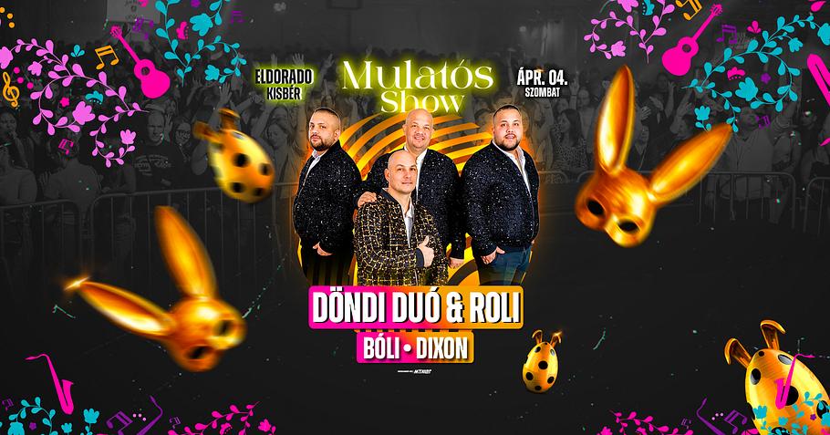 Mulatós Show // Eldorado - Kisbér // Ápr.04.