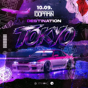 DESTINATION - TOKYO🇯🇵 @DOPAMIN //10.09.//16+