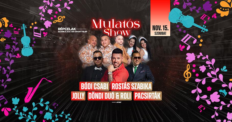 Mulatós Show // Répcelak (fűtött partysátor) // Nov.15.