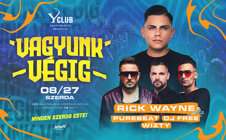 • VAGYUNK VÉGIG • [2025.08.27.] #szerda » Y Club Balatonlelle