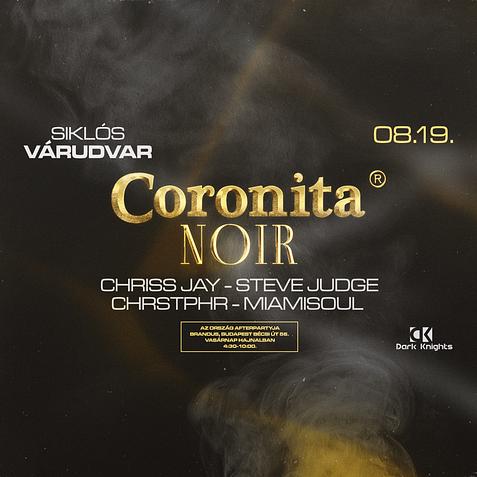 ▬ Coronita® Noir 2025/08/19 | VÁRUDVAR | SIKLÓS ▬