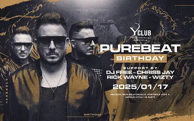 01/17 • PUREBEAT • BIRTHDAY 2.0 » Y Club Balatonlelle