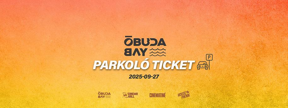 Parkoló Ticket - Óbuda Bay Grand Opening x Óbudai-sziget x SEPT 27