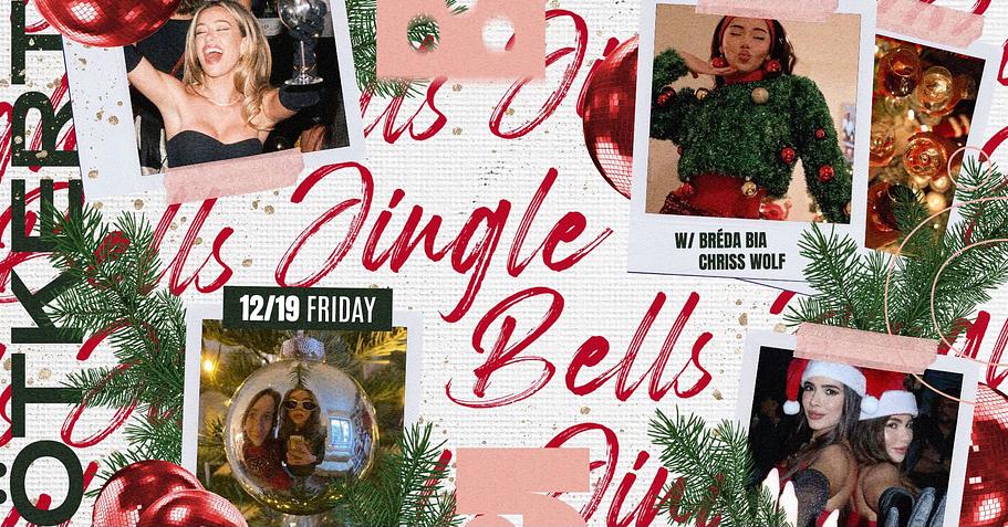 Ötkert Friday 12.19. Jingle Bells Party // Night Shift