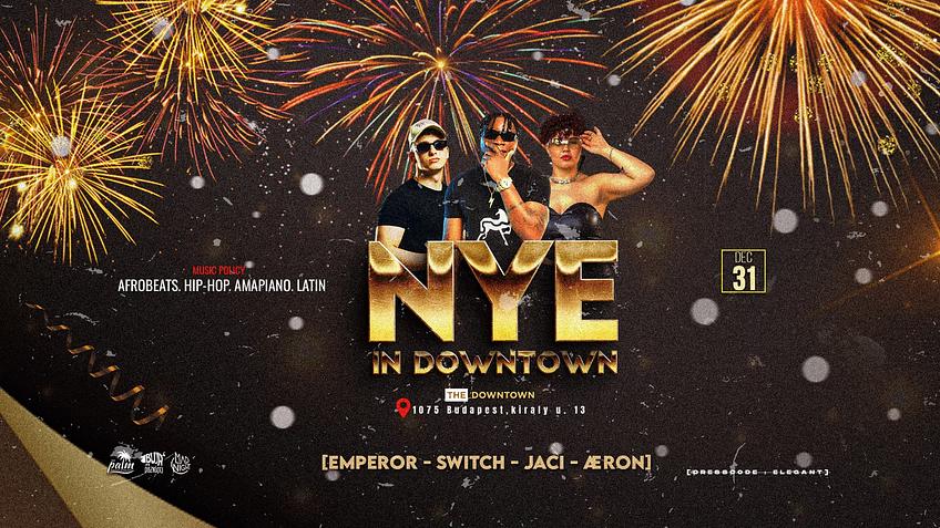 🎉 NYE in Downtown 2025 🎉