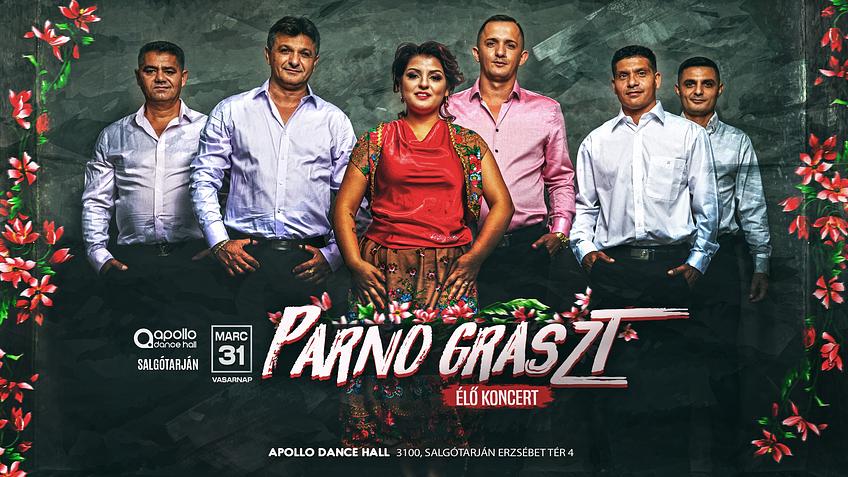 •Parno Graszt Élő Koncert - Salgótarján Apollo Dance Hall - 2024/03/31 Vasárnap•