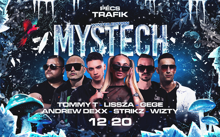 • MYSTECH® Welcome to the Jungle • 2025.12.20. ➢ TRAFIK - PÉCS