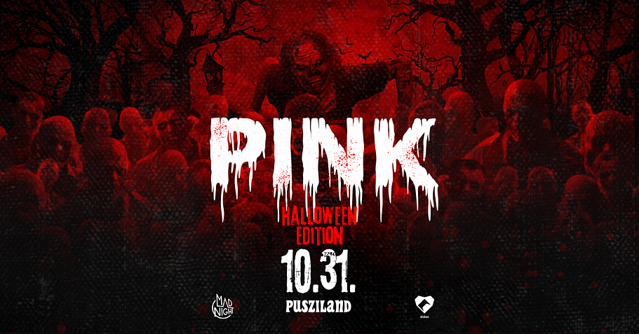 PINK 🎃 HALLOWEEN EDITION 🎃 10.31 // 17+