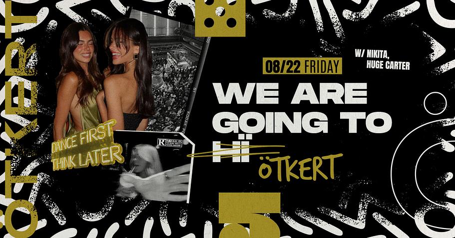 Ötkert Friday 08.22. We Are Going To Ötkert // Night Shift